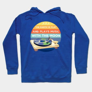 Earth is flat like a vinyl Hoodie